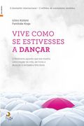 Vive Como se Estivesses a Dançar (in Portuguese)