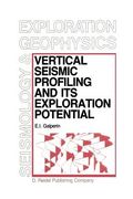 Vertical Seismic Profiling and Its Exploration Potential (en Inglés)