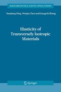 Elasticity of Transversely Isotropic Materials (en Inglés)