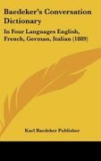 baedeker's conversation dictionary: in four languages english, french, german, italian (1889)