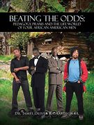 Beating the Odds: Pedagogy, Praxis and the Life-World of Four African American men 