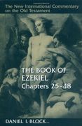 The Book of Ezekiel: Chapters 25-48 (The new International Commentary on the old Testament) (en Inglés)