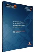 La Justicia Militar en el Derecho Comparado y en la Jurisprudencia Constitucional