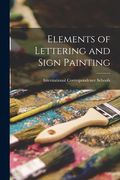 Elements of Lettering and Sign Painting (en Inglés)