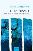 El bautismo: Cada día en las fuentes de la vida nueva (Nueva Alianza)