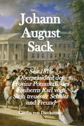 Johann August Sack: Seit 1816 Oberpräsident der Provinz Pommern, des Freiherrn Karl vom Stein treuester Schüler und Freund (en Alemán)