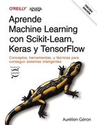Aprende Machine Learning con Scikit-Learn, Keras y Tensorflow (3ª Ed. )