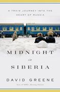 Midnight in Siberia: A Train Journey Into the Heart of Russia (en Inglés)