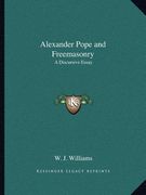 alexander pope and freemasonry: a discursive essay
