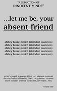 let me be your absent friend: a seduction of innocent minds (en Inglés)