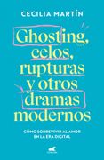 Ghosting, celos, rupturas y otros dramas modernos (en spa)