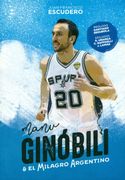 Manu Ginóbili y el Milagro Argentino (in Spanish)
