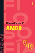 FILOSOFÍA EN 3 MINUTOS. AMOR