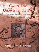 Collits'Inn: Uncovering the Past: Surprises Found in Restoring This 1823 Australian Icon (en Inglés)