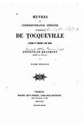 Oeuvres et correspondance inédites d'Alexis de Tocqueville (en Francés)