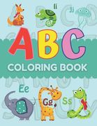 ABC Coloring Book: Cute Alphabet Coloring Book For Kids With Animals, Insects Or Sea Creatures As Each Letter From A To Z (en Inglés)