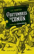 Costumbres en Común - E.P. Thompson - Capitan Swing