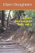 Learn Norwegian with me 1 (en Inglés)