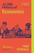 A Little History of Economics (Little Histories)
