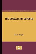 The Subaltern Ulysses (en Inglés)