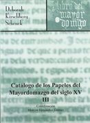 CATALOGO DE LOS PAPELES DEL MAYORDOMAZGO DEL SIGLO XV III (En papel)