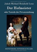Der Hofmeister oder Vorteile der Privaterziehung (German Edition)