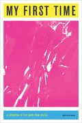 My First Time: A Collection of First Punk Show Stories (en Inglés)