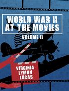 World War II at the Movies: Volume II