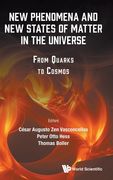New Phenomena and New States of Matter in the Universe: From Quarks to Cosmos (en Inglés)