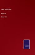 Persien: Erster Theil (en Alemán)
