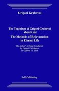 The Teachings of Grigori Grabovoi about God. the Methods of Rejuvenation in Eternal Life.