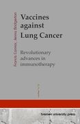 Vaccines Against Lung Cancer: Revolutionary Advances in Immunotherapy
