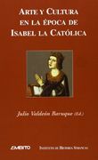ARTE Y CULTURA EN LA ÉPOCA DE ISABEL LA CATÓLICA