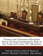 Finance and Economics Discussion Series: Pricing Counterparty Risk at the Trade Level and Cva Allocations (en Inglés)