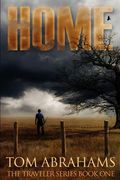 Home: A Post Apocalyptic/Dystopian Adventure (en Inglés)