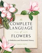 The Complete Language of Flowers: A Definitive and Illustrated History - Pocket Edition (Complete Illustrated Encyclopedia) (en Inglés)