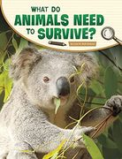 What do Animals Need to Survive? (Science Inquiry) (en Inglés)