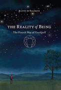 The Reality of Being: The Fourth way of Gurdjieff (en Inglés)