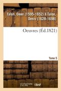 Oeuvres. Tome 5 (en Francés)