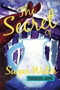 The Secret of Sugar Water 
