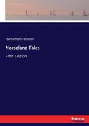 Norseland Tales: Fifth Edition de Hjalmar Hjorth Boyesen(Hansebooks) (en Inglés)