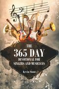 The 365 Day Devotional For Singers And Musicians (en Inglés)