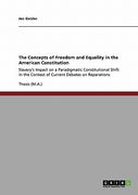 the concepts of freedom and equality in the american constitution