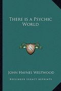 there is a psychic world (en Inglés)