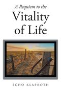 A Requiem to the Vitality of Life (en Inglés)
