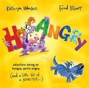 Hangry. When you're SO hungry, you're angry (and a little bit of a monster)! (en Inglés)