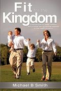 fit for the kingdom (en Inglés)