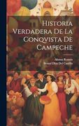 Historia Verdadera de la Conqvista de Campeche (en Inglés)