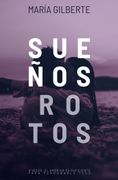 Sueños Rotos (in Spanish)