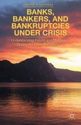 Banks, Bankers, and Bankruptcies Under Crisis: Understanding Failure and Mergers During the Great Recession (en Inglés)